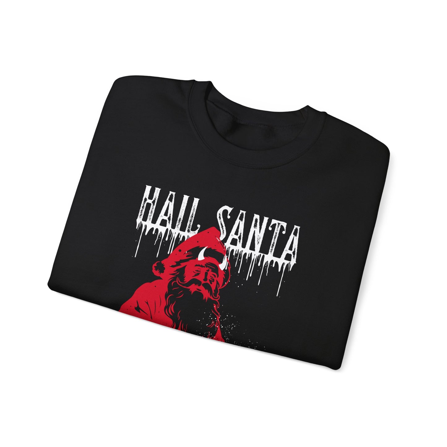 Hail Santa Sweatshirt